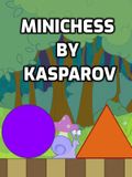 MiniChess by Kasparov MiniChess by Kasparov