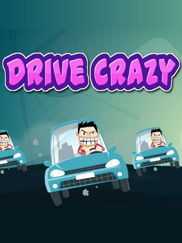 Drive crazy
