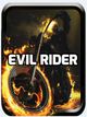 Evil Rider Evil Rider