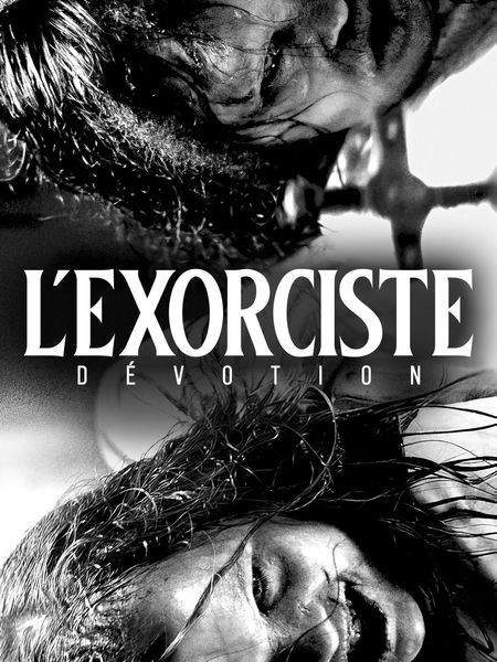 L'Exorciste - Dévotion
