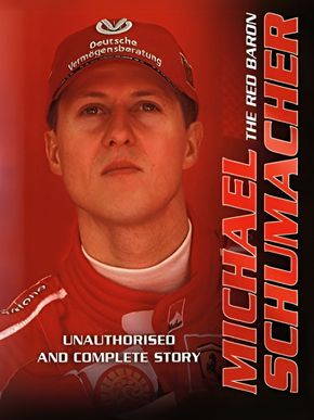 Michael Schumacher - Le baron rouge