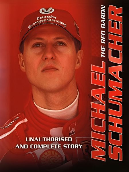 Michael Schumacher - Le baron rouge