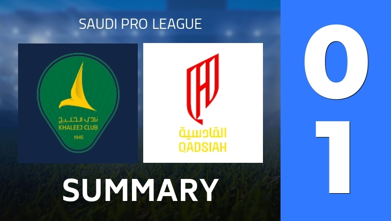 Summary : Al-Khaleej Club - Al Qadsiah - Saudi Pro League 25/26