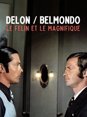 Delon / Belmondo : Le Félin et le Magnifique