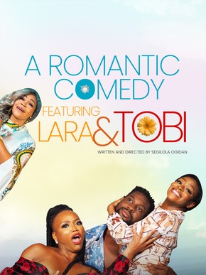 A Romantic Comedy Featuring Lara & Tobi