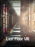 Last Floor VR