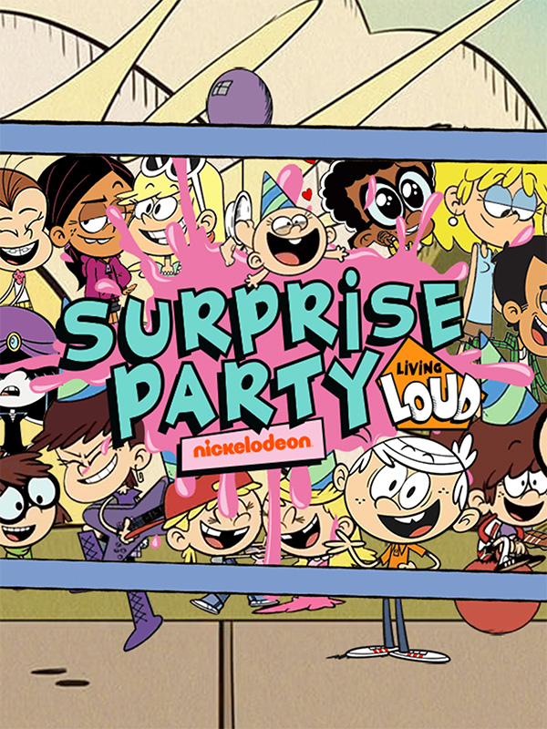 The Loud House :  Surprise Party Living Loud
