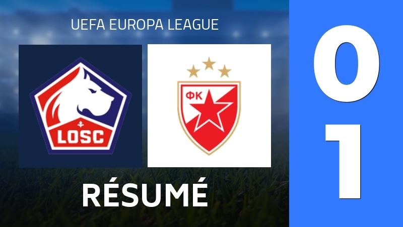 Résumé : Lille OSC - FK Crvena Zvezda Belgrade - UEFA Europa League 25/26