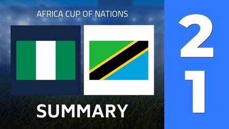 Summary : Nigeria - Tanzania (2 - 1) - Final Score