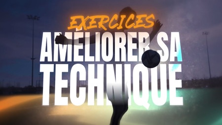Exercices - Améliorer sa technique