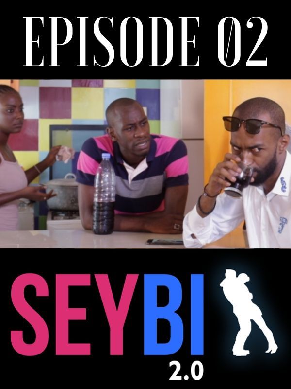 Seybi 2.0 saison 2 Ep 02