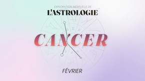 Horoscope Cancer - Février 
