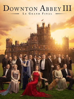 Downton Abbey III : Le grand final