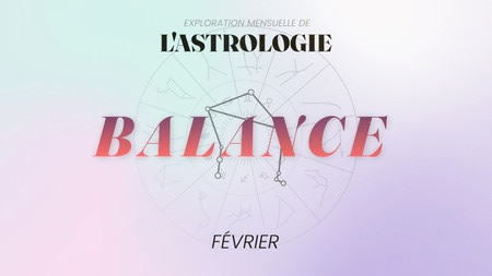 Horoscope Balance - Février 
