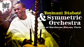 Toumani Diabaté & Symmetric Orchestra - Live au Festival Banlieues Bleues