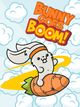Bunny Goes Boom
