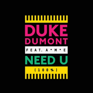 Need U (100%) (feat. A*M*E) (Radio Edit)