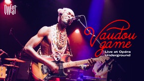 Vaudou Game - Live à l'Opéra Underground