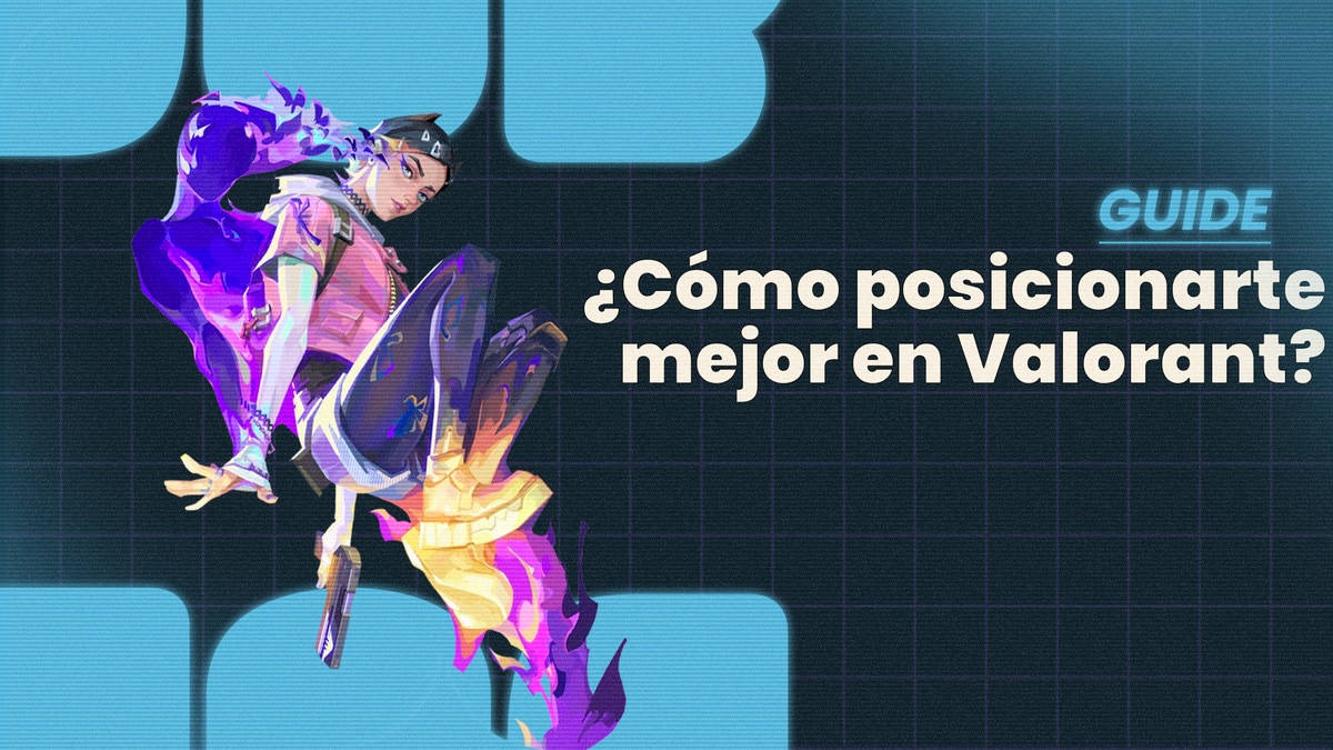 ¿Cómo posicionarte mejor en Valorant? - Valorant