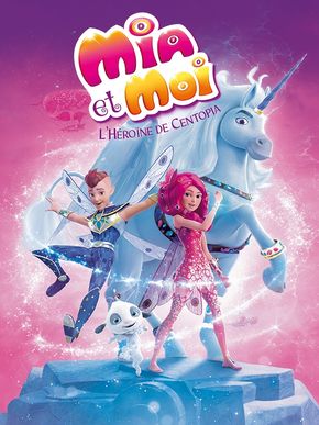 Mia Et Moi, L'Héroïne De Centopia