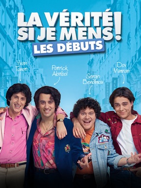 La vérité si je mens ! Les débuts