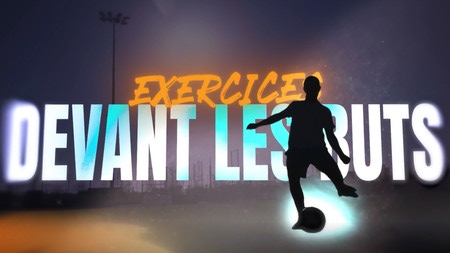 Exercices - Devant les buts