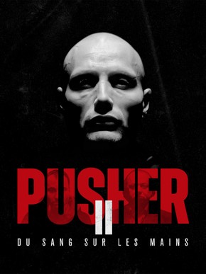 Pusher II : Du Sang Sur Les Mains