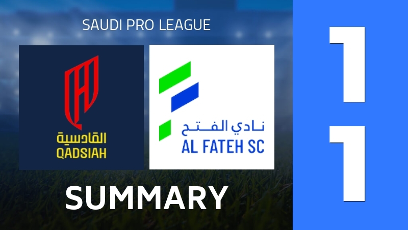 Summary : Al Qadsiah - Al-Fateh SC - Saudi Pro League 25/26