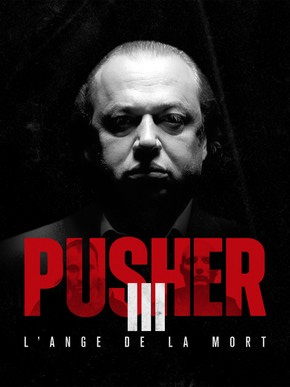 Pusher III : L'Ange De La Mort