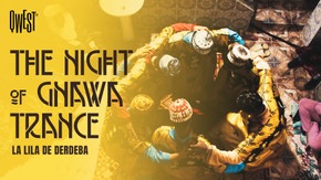 La Nuit de la Possession - La Lila de Derdeba 