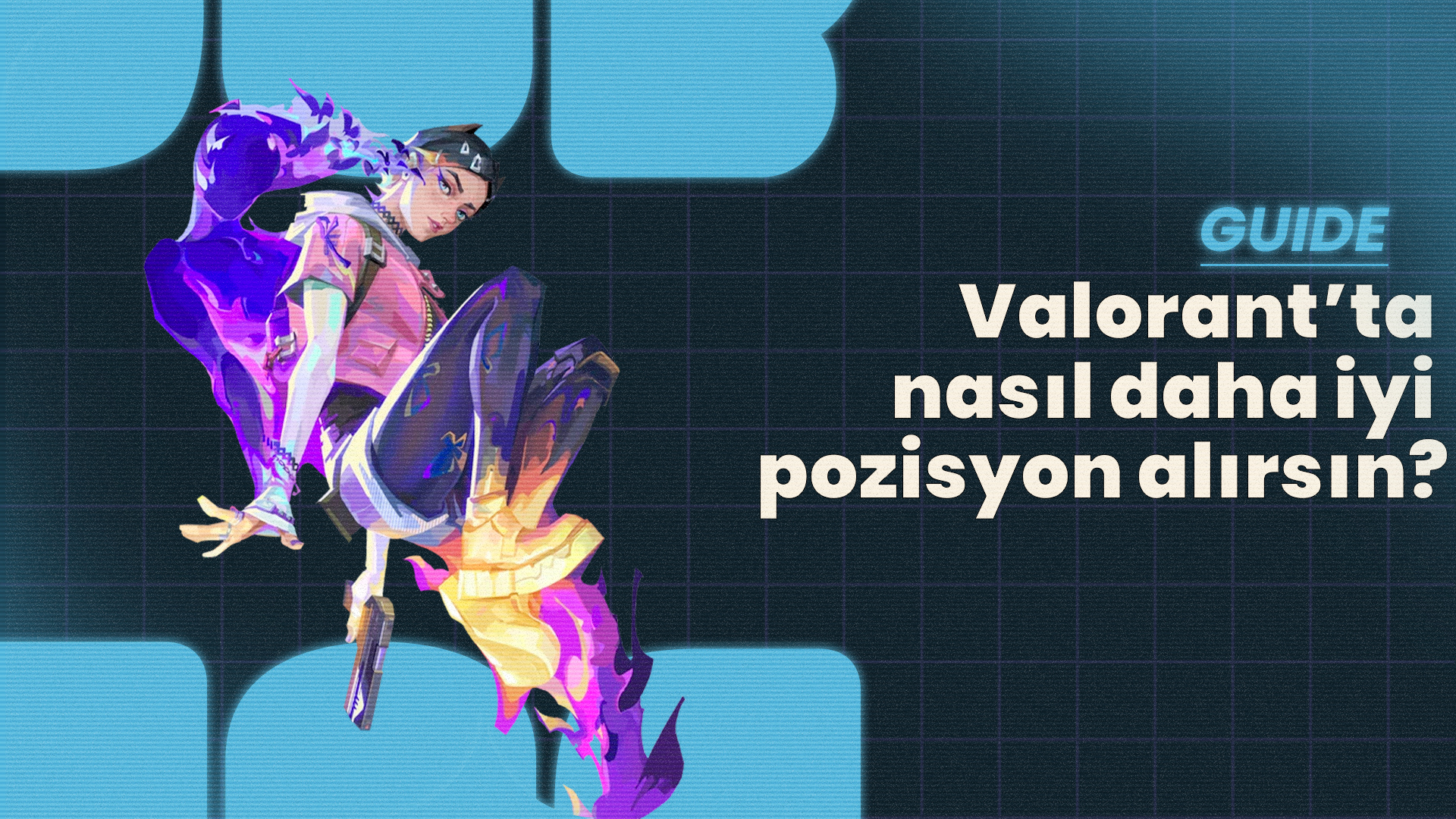Valorant'ta nasıl daha iyi pozisyon alırsın? - Valorant