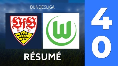 Zusammenfassung : VfB Stuttgart - VFL Wolfsburg (4 - 0) - Endergebnis