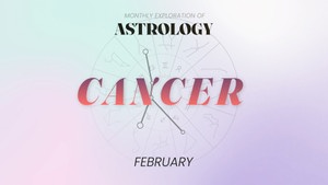 Cancer Horoscope - February 
