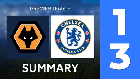 Summary : Wolverhampton Wanderers - Chelsea FC (1 - 3) - Final Score