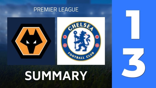 Summary : Wolverhampton Wanderers - Chelsea FC (1 - 3) - Final Score Summary : Wolverhampton Wanderers - Chelsea FC (1 - 3) - Final Score