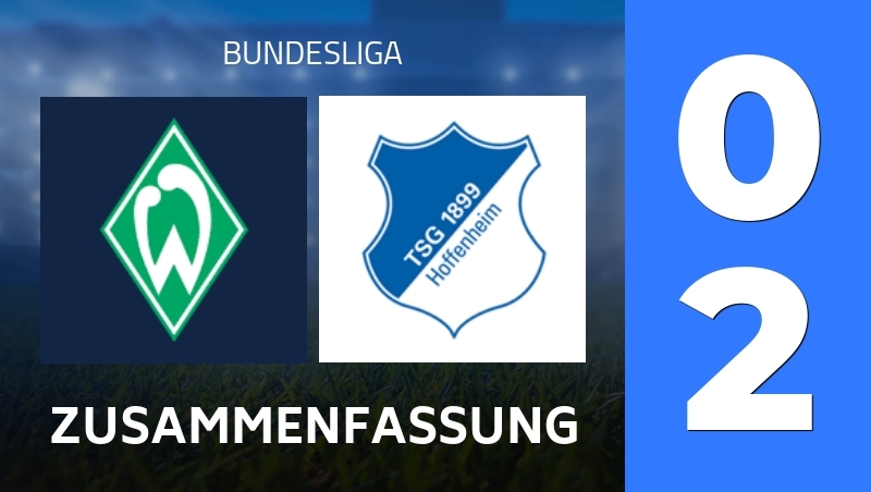 Zusammenfassung : Werder Bremen - TSG Hoffenheim - Bundesliga 25/26