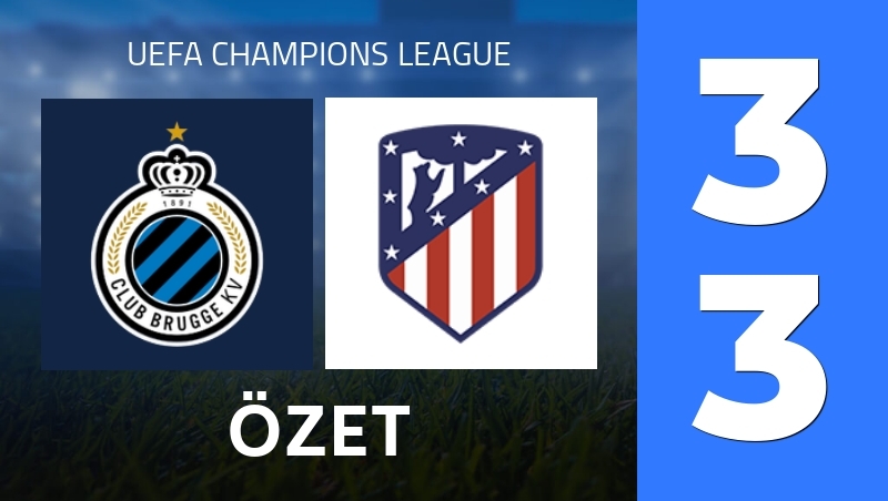 Özet : Club Brugge - Atletico Madrid - UEFA Champions League 25/26
