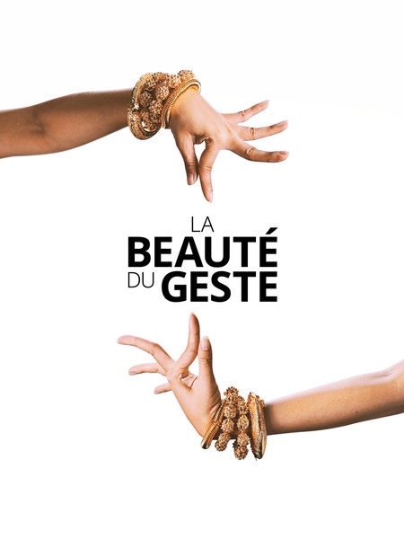 La Beauté Du Geste - Danse Et Éternité