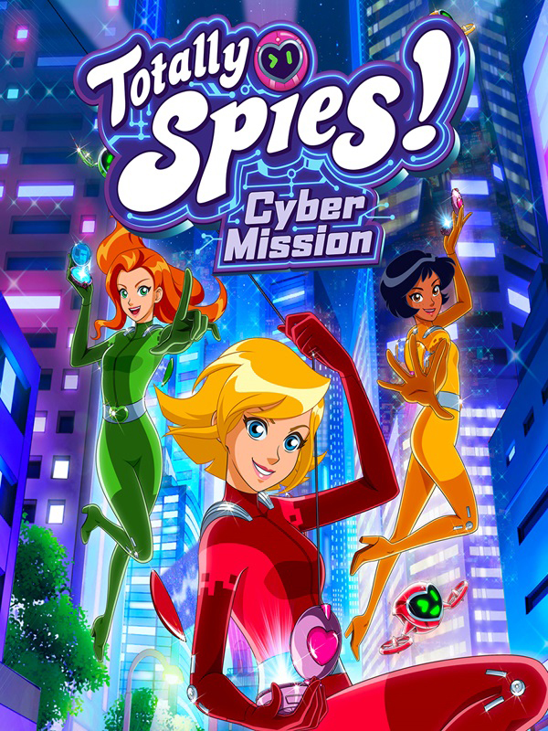 Totally Spies! - Cyber Mission