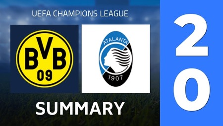 Summary : Borussia Dortmund - Atalanta BC (2 - 0) - Final Score