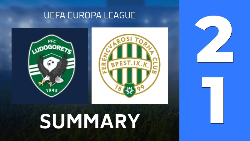 Summary : PFC Ludogorets 1945 Razgrad - Ferencvarosi Budapest - UEFA Europa League 25/26