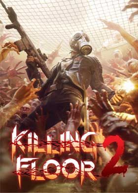 Killing Floor 2 Killing Floor 2