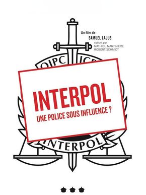 Interpol, une police sous influence ?