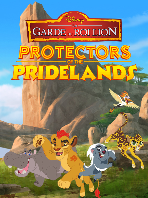 La garde du Roi Lion - Les protecteurs de la Terre des Lions