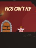 Pigs can't fly