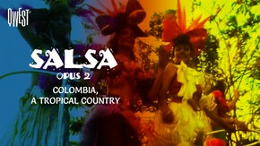 Salsa Opus 2 : Colombie, un pays tropical