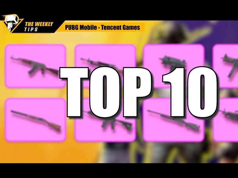 Top 10 des meilleures armes de PUBG Mobile - PUBG Mobile