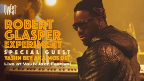 Robert Glasper Experiment special guest Yasiin Bey aka Mos Def - Live au Festival A Vaulx Jazz