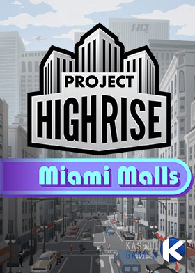 Project Highrise: Miami Malls (DLC) Project Highrise: Miami Malls (DLC)