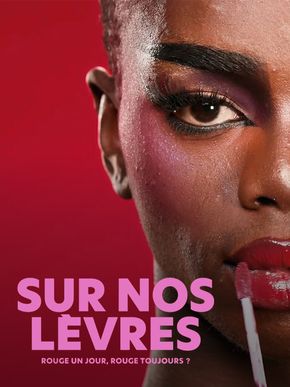 Sur nos lèvres, rouge un jour, rouge toujours ?